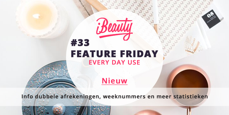 Feature Friday #33 - Info dubbele afrekeningen - Weeknummers - Statistieken behandelingscategorieën