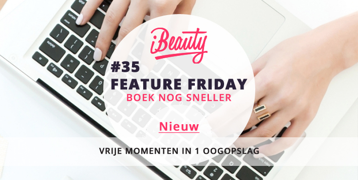 Feature Friday #35 - Vrije momenten in 1 klik!